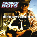 Farmerboys CD - till the cows come home bei Amazon bestellen